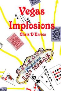 Vegas Implosions by Chris D'Errico